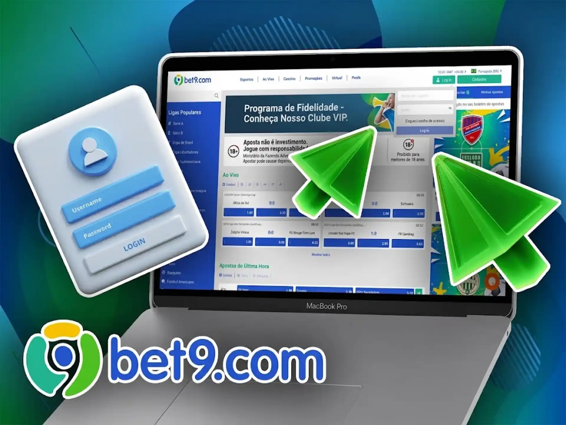 Use seu nome de usuário e senha para fazer login na sua conta Bet9.